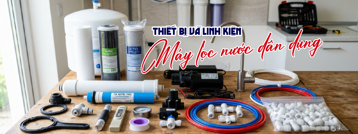 Thiết bị & Linh kiện máy lọc nước